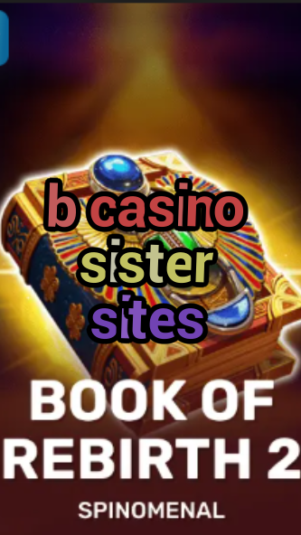 b casino sister sites-trdjkmsxjksdss.com